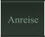 Anreise